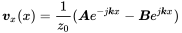 StartLayout 1st Row 1st Column bold-italic v Subscript x Baseline left-parenthesis x right-parenthesis equals StartFraction 1 Over z 0 EndFraction left-parenthesis 2nd Column bold-italic upper A e Superscript minus j bold-italic k x Baseline minus bold-italic upper B e Superscript j bold-italic k x Baseline right-parenthesis EndLayout