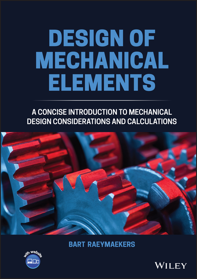 Cover: Design of Mechanical Elements, First Edition by Bart Raeymaekers