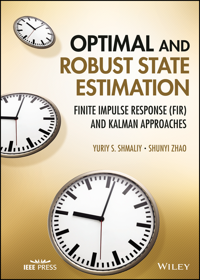 Cover: Optimal and Robust State Estimation, 1 by Yuriy S Shmaliy