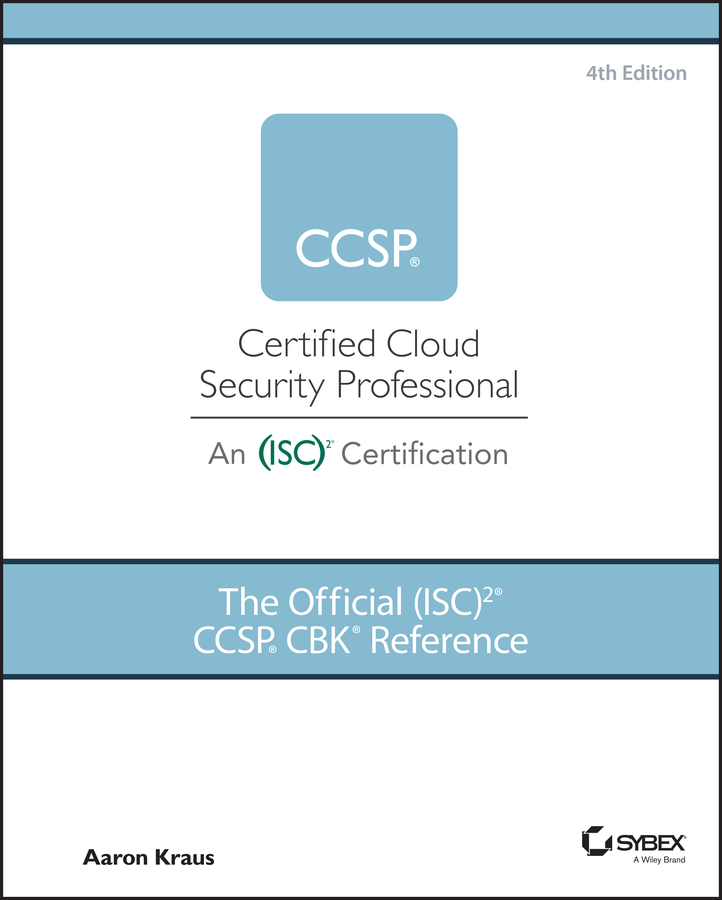 Cover: The Official (ISC)2 CCSP CBK Reference,, Fourth Edition by Aaron Kraus