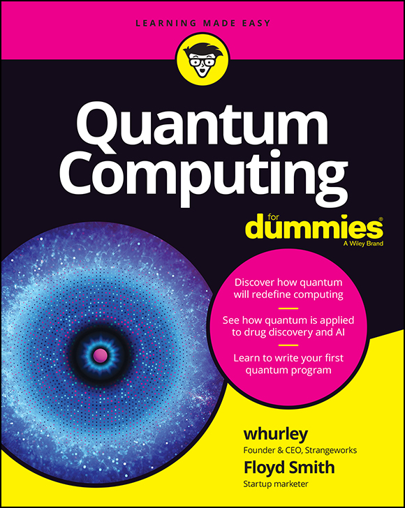 Cover: Quantum Computing For Dummies, by whurley and Floyd Smith