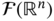 script upper F left-parenthesis double-struck upper R Superscript n Baseline right-parenthesis