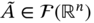 upper A overtilde element-of script upper F left-parenthesis double-struck upper R Superscript n Baseline right-parenthesis