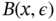 upper B left-parenthesis x comma epsilon right-parenthesis