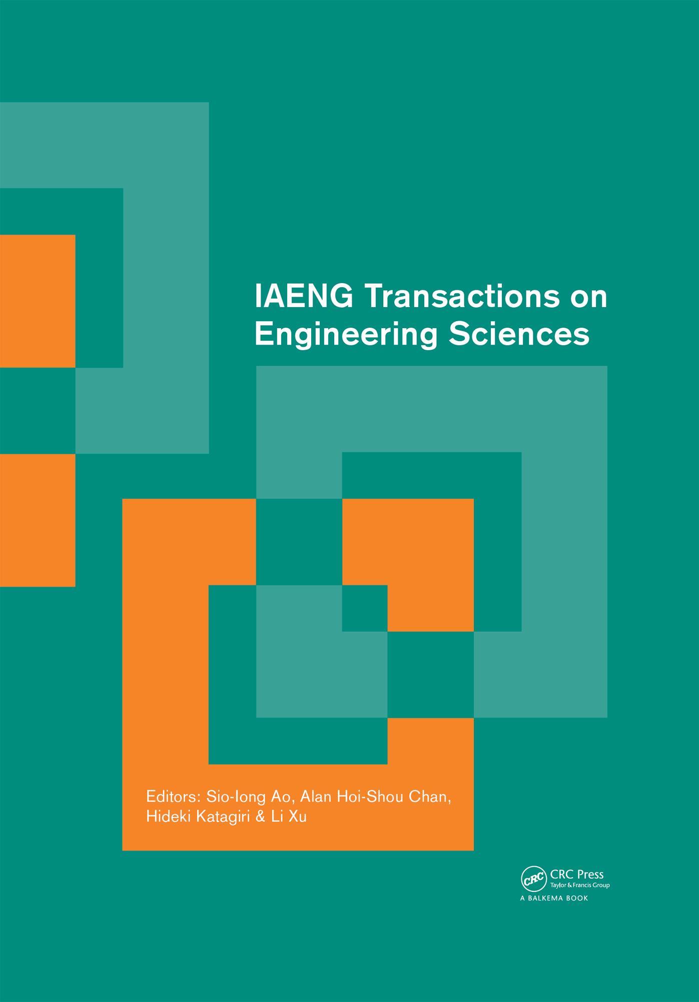 Cover: IAENG Transactions on Engineering Sciences, edited by Sio-Iong Ao; Alan Hoi-Shou Chan; Hideki Katagiri; Li Xu, published by Taylor & Francis Group