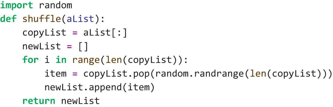 A Python code writes a function shuffle that takes a list as a parameter and returns a new list with the elements shuffled into a random order.