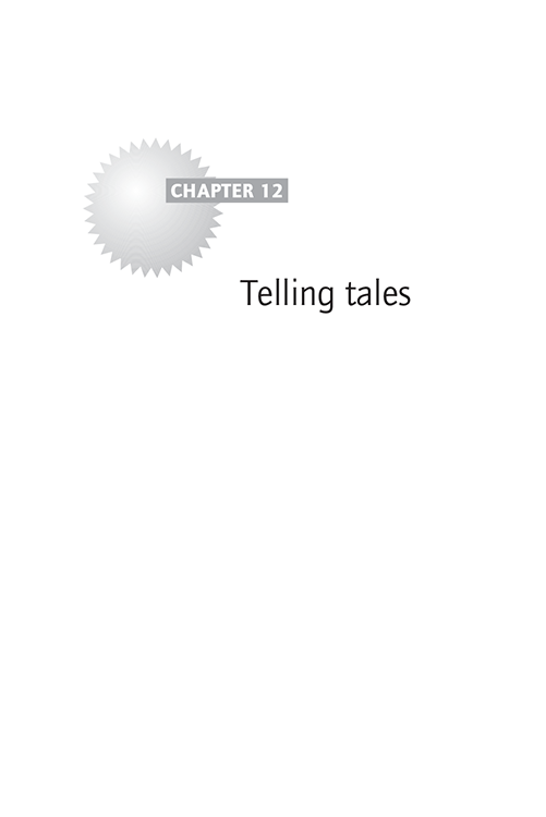 CHAPTER 12 Telling tales