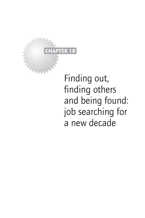 Chapter 18 Finding out, finding others and being found: job searching for a new decade