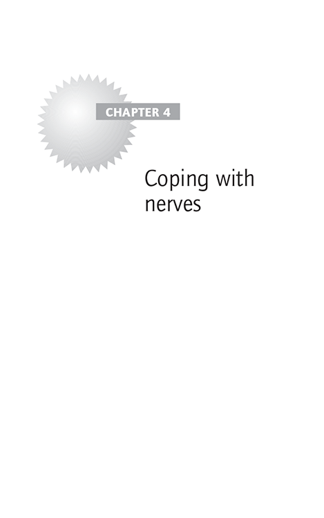 Chapter 4 Coping with nerves