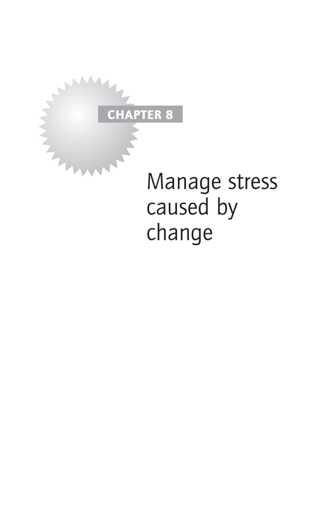 Chapter 8 Manage stress caused by change