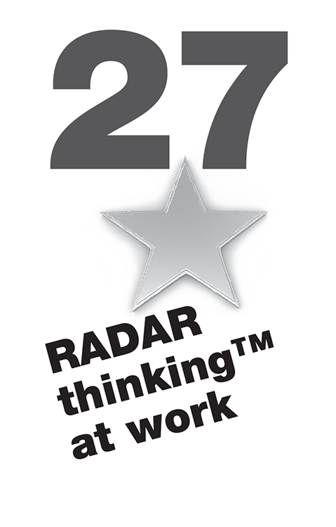 27. RADAR thinking™ at work