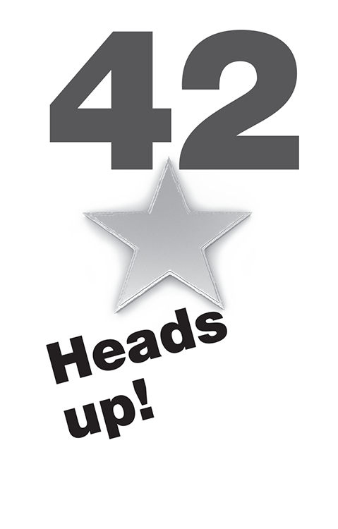 42 Heads up!