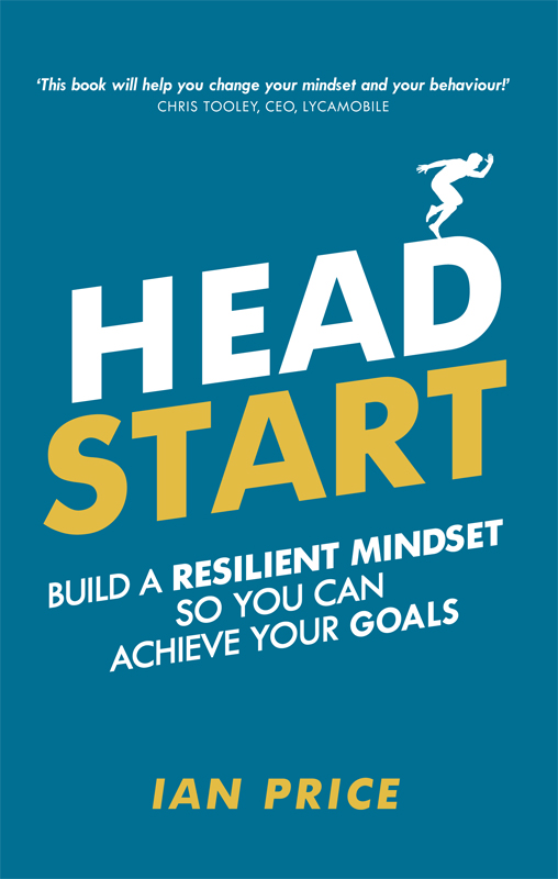 Head Start: Build a resilient mindset and achieve your goals