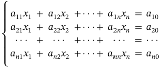 StartLayout Enlarged left-brace 1st Row 1st Column a 11 x 1 2nd Column plus 3rd Column a 12 x 2 4th Column plus midline-horizontal-ellipsis plus 5th Column a Subscript 1 n Baseline x Subscript n 6th Column equals 7th Column a 10 2nd Row 1st Column a 21 x 1 2nd Column plus 3rd Column a 22 x 2 4th Column plus midline-horizontal-ellipsis plus 5th Column a Subscript 2 n Baseline x Subscript n 6th Column equals 7th Column a 20 3rd Row 1st Column midline-horizontal-ellipsis 2nd Column plus 3rd Column midline-horizontal-ellipsis 4th Column plus midline-horizontal-ellipsis plus 5th Column midline-horizontal-ellipsis 6th Column equals 7th Column midline-horizontal-ellipsis 4th Row 1st Column a Subscript n Baseline 1 Baseline x 1 2nd Column plus 3rd Column a Subscript n Baseline 2 Baseline x 2 4th Column plus midline-horizontal-ellipsis plus 5th Column a Subscript n n Baseline x Subscript n 6th Column equals 7th Column a Subscript n Baseline 0 EndLayout