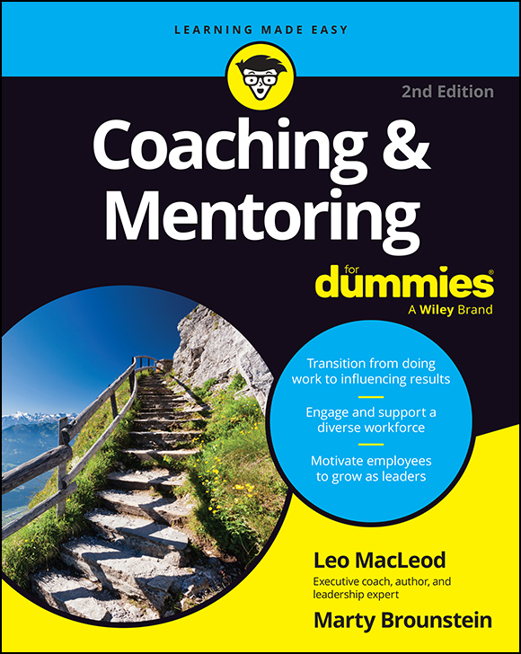 Cover: Coaching & Mentoring For Dummies, 2nd Edition by Leo MacLeod and Marty Brounstein