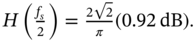 upper H left-parenthesis StartFraction f Subscript s Baseline Over 2 EndFraction right-parenthesis equals StartFraction 2 StartRoot 2 EndRoot Over pi EndFraction left-parenthesis 0.92 d upper B right-parenthesis period