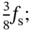 three eighths f Subscript normal s Baseline semicolon