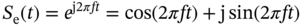 upper S Subscript normal e Baseline left-parenthesis t right-parenthesis equals e Superscript normal j Baseline 2 pi italic f t Baseline equals cosine left-parenthesis 2 pi italic f t right-parenthesis plus normal j sine left-parenthesis 2 pi italic f t right-parenthesis