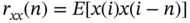 r Subscript italic x x Baseline left-parenthesis n right-parenthesis equals upper E left-bracket x left-parenthesis i right-parenthesis x left-parenthesis i minus n right-parenthesis right-bracket