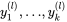 y 1 Superscript left-parenthesis l right-parenthesis Baseline comma ellipsis comma y Subscript k Superscript left-parenthesis l right-parenthesis