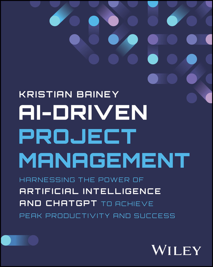 Cover: AI-Driven Project Management by Kristian Bainey