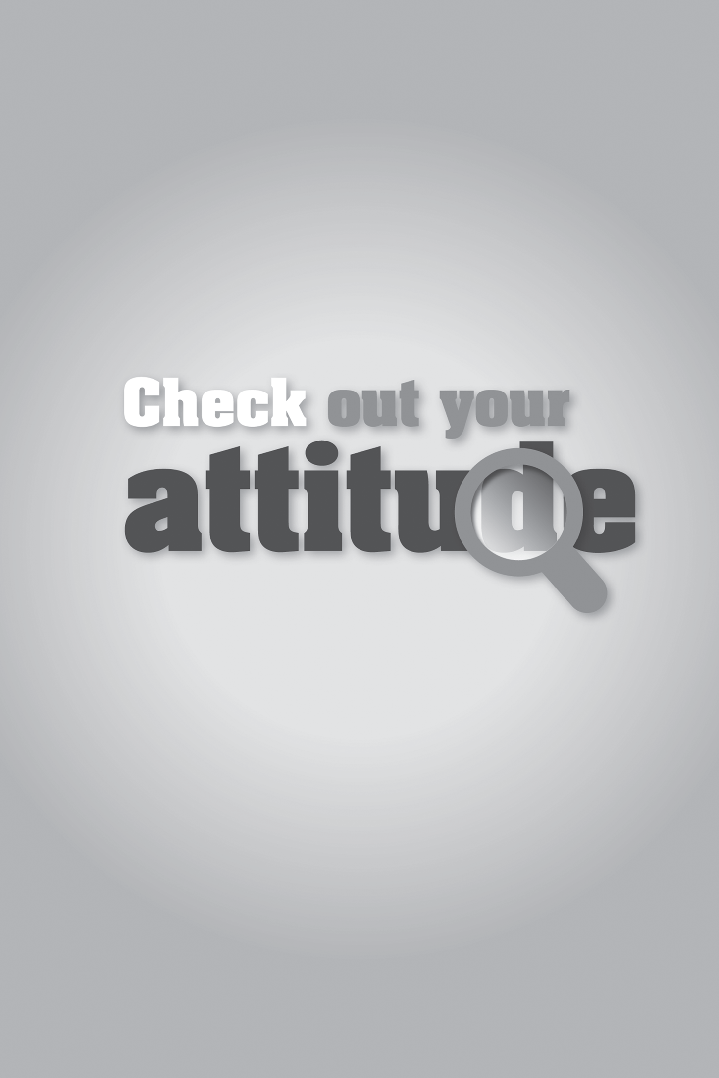 Title: Check out your attitude