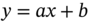 y equals a x plus b