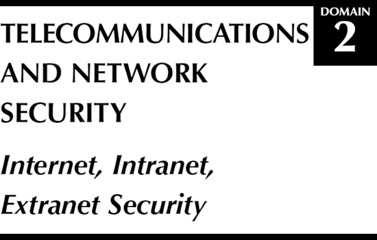 DOMAIN 2: TELECOMMUNICATIONS AND NETWORK SECURITY: Internet