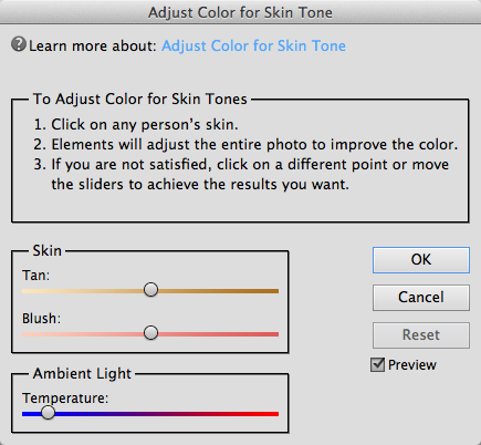 When this dialog box appears, your cursor turns into a little eyedropper when you move it over your photo. Just click the best-looking area of skin you can find. Clicking different spots gives different results, so you may want to experiment by clicking various places.You can’t drag the dialog box’s sliders until you click. After Elements adjusts the photo based on your click, use the sliders to fine-tune the results.