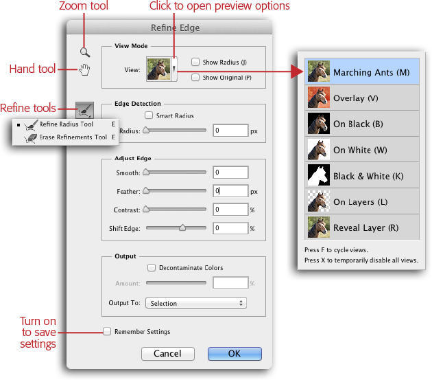 The Refine Edge dialog box not only lets you see a live, continuously updated preview of what your selection will look like after fine-tuning, but you also get seven different views to choose from, along with two tools you can use to refine your selection before you click OK (Overlay is particularly handy if you’re dealing with hair or fur).If you forget what the dialog box’s various settings do, never fear: Just point your cursor at a setting, and a tooltip appears explaining what that item does.