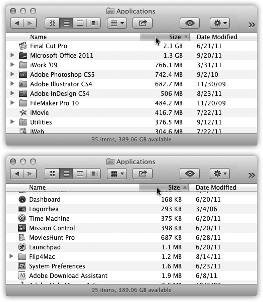 You control the sorting order of a list view by clicking the column headings (top). Click a second time to reverse the sorting order (bottom). You’ll find the or triangles—indicating the identical information—in email programs, iTunes, and anywhere else where reversing the sorting order of a list can be useful.