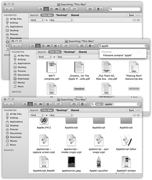 Top: The Spotlight window stands ready to search the currently open window.Middle: When you begin to type your search term, OS X presents a pop-up menu of suggestions. For example, when you type apple, it’s asking: “Would you like me to limit the search results to files with the word ‘apple’ in their names?” If you ignore the suggestions, the window shows you all matches—including files with the word “apple” inside them.Bottom: But if you click one of those suggestions—“Filename contains apple,” in this case—the results window changes. Now you’re seeing only icons that contain the word “apple.”