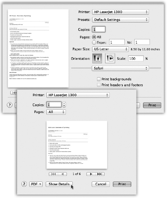 Bottom: Most of the time, all you want is one darned copy of what’s on your screen. So the standard Print dialog box is Spartan indeed: You get a preview that you can page through, page controls, and a Print button.Top: But when you expand the box by clicking Show Details, you get a new world of options. You can specify which orientation you want for the printout, how much you want it reduced or magnified, and so on. On the Layout pane, you can save paper by choosing a higher number from the Pages per Sheet pop-up menu.