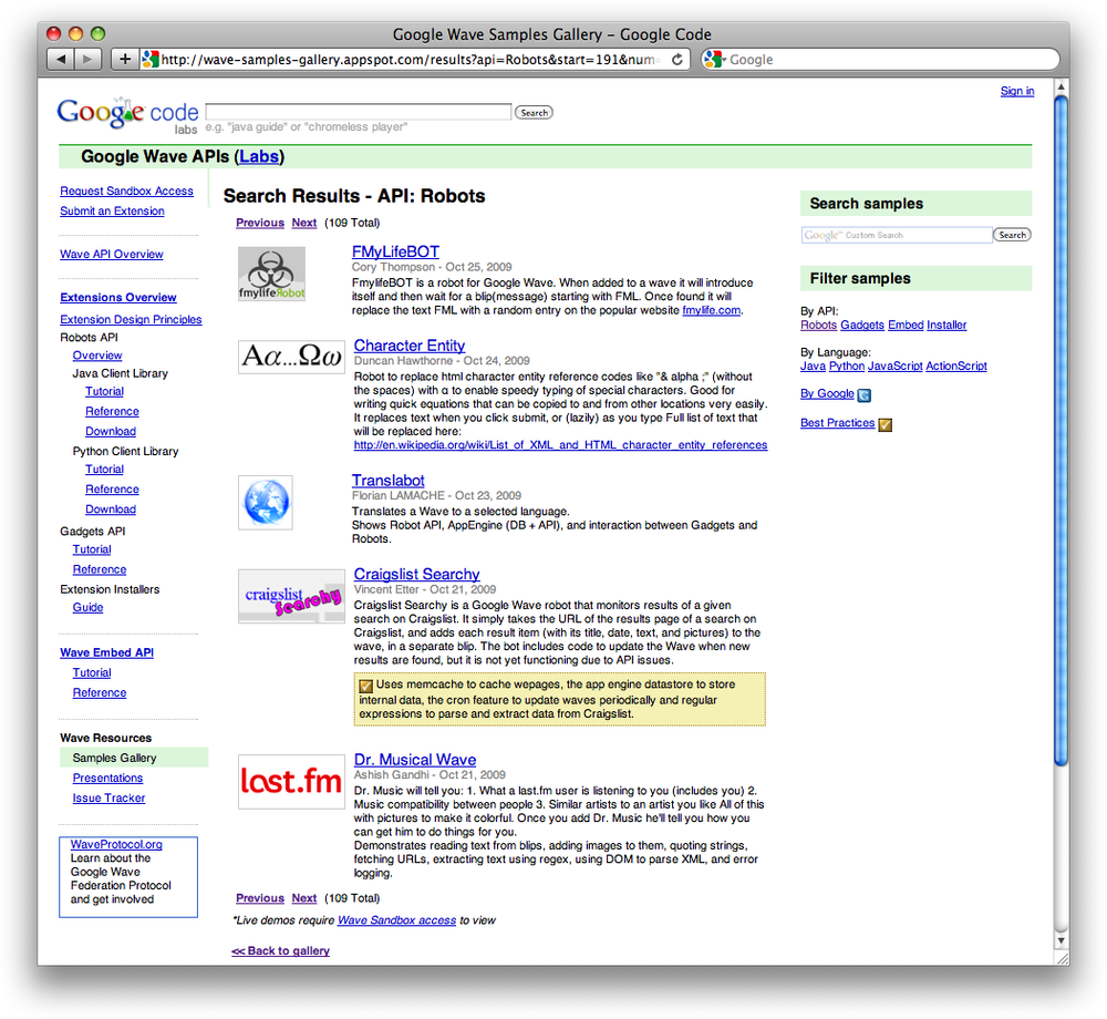 The Google Wave API Samples Gallery lists robots and gadgets developed by both Googlers and third-party developers.
