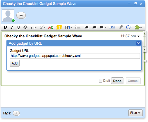 There are several ways to add gadgets to a wave. In this example, I am manually adding an externally hosted gadget using the URL to its XML source.