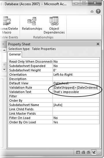The Property Sheet shows some information about the entire table, including any sorting (page 97) and filtering settings (page 100) youâve applied to the datasheet, and the table validation rule. Here, the validation rule prevents orders from being shipped before theyâre ordered.