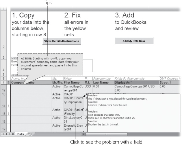 The Excel import templates not only get your data into the right fields, they also help you with every step. For example, the blue box (identified by the Tips callout here) gives you tips about how to copy data from your Excel spreadsheet into the template. If a cell turns yellow, it means there’s a problem with the data in it. Point to the small red triangle in the upper-right corner of the cell to see what the problem is and how to fix it.