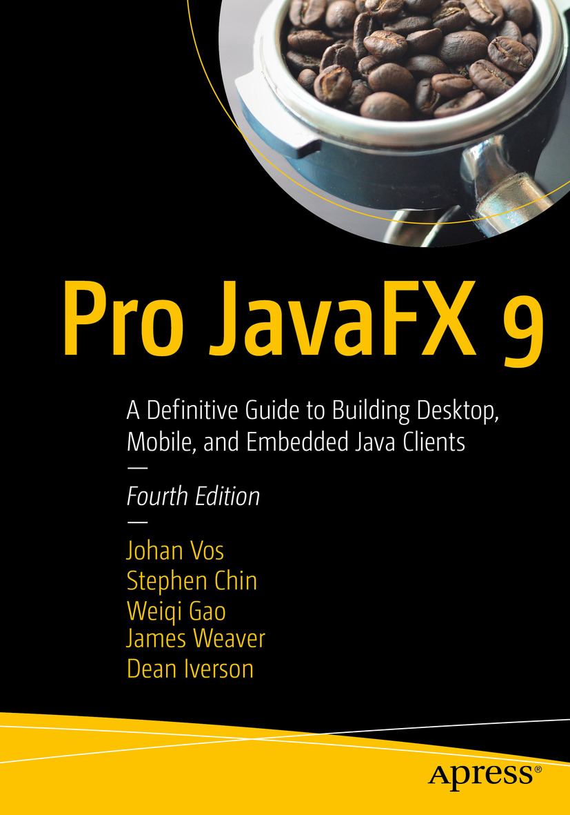 Cover - Pro JavaFX 9: A Definitive Guide To Building Desktop, Mobile ...