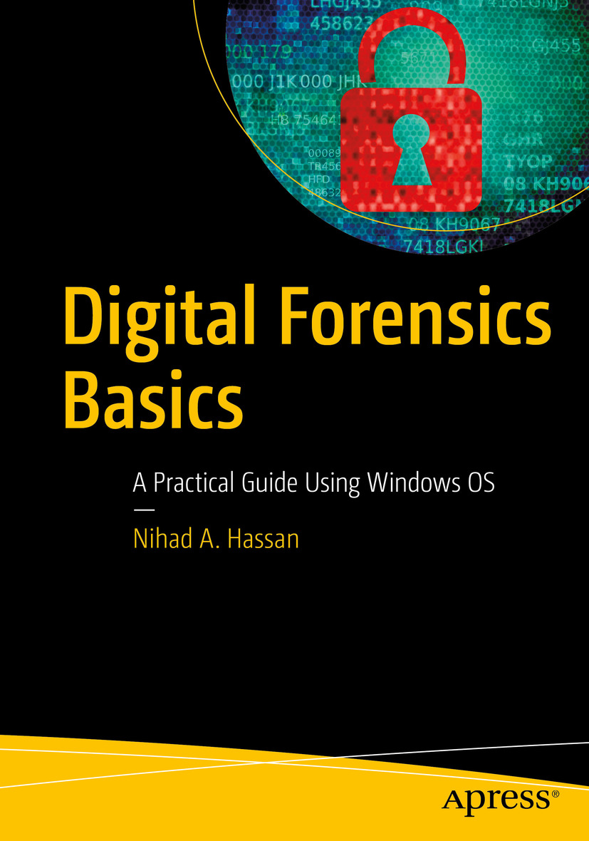 Cover - Digital Forensics Basics: A Practical Guide Using Windows OS [Book]