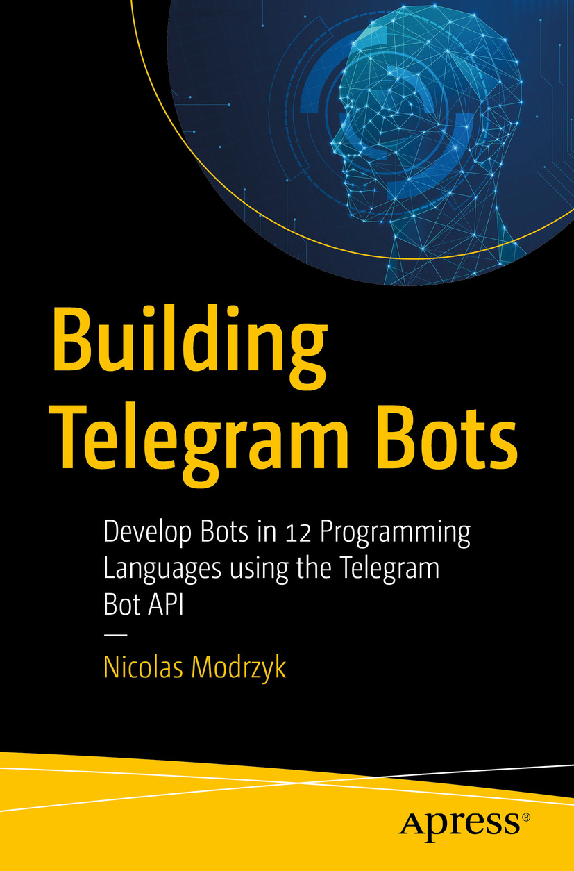 Cover - Building Telegram Bots: Develop Bots In 12 Programming ...