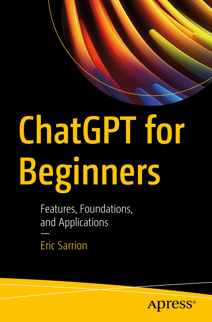 Cover - ChatGPT for Beginners : Features, Foundations, and Applications ...