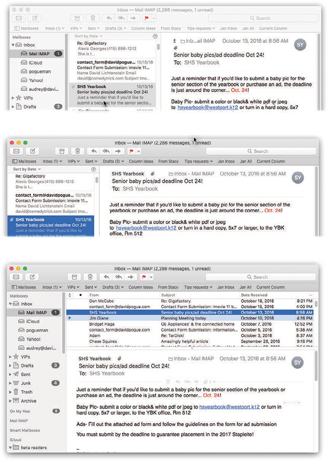 Mail can have several different layouts. In the standard three-column view (top), all your mailboxes are grouped tidily in the far-left column. You can hide that column, though, so that you have more space for reading (middle). You can also return to the older layout (bottom), in which the messages list is above the message body.