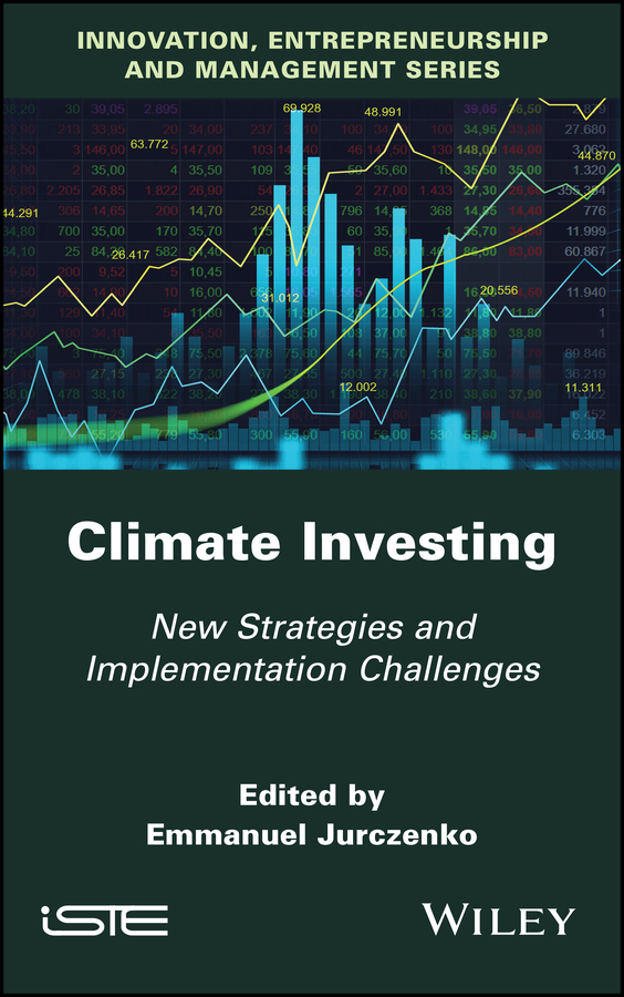 Cover: Climate Investing: New Strategies and Implementation Challenges Edited by Emmanuel Jurczenko