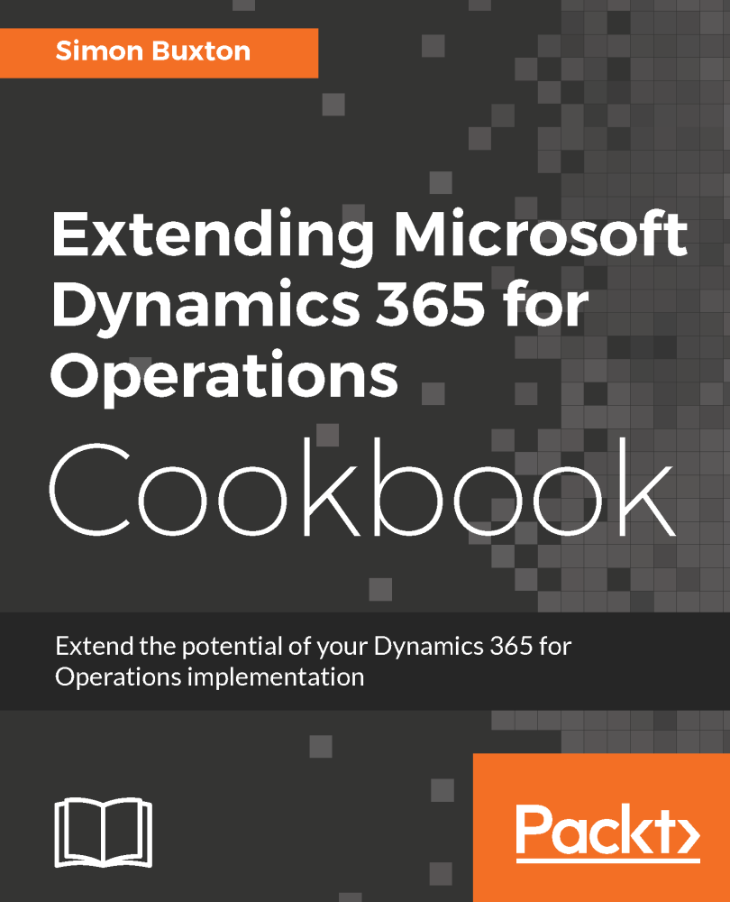 B05712_Extending Microsoft Dynamics 365 for Operations Cookbook