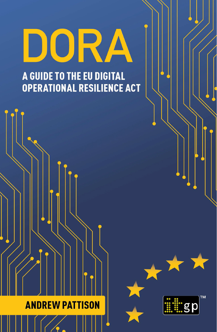 Cover - DORA - A Guide To The EU Digital Operational Resilience Act [Book]