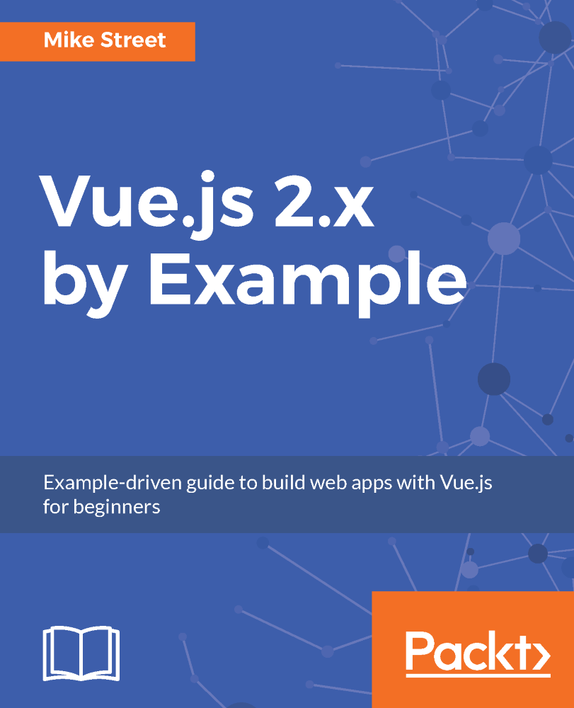 Vue.JS 2.x by Example