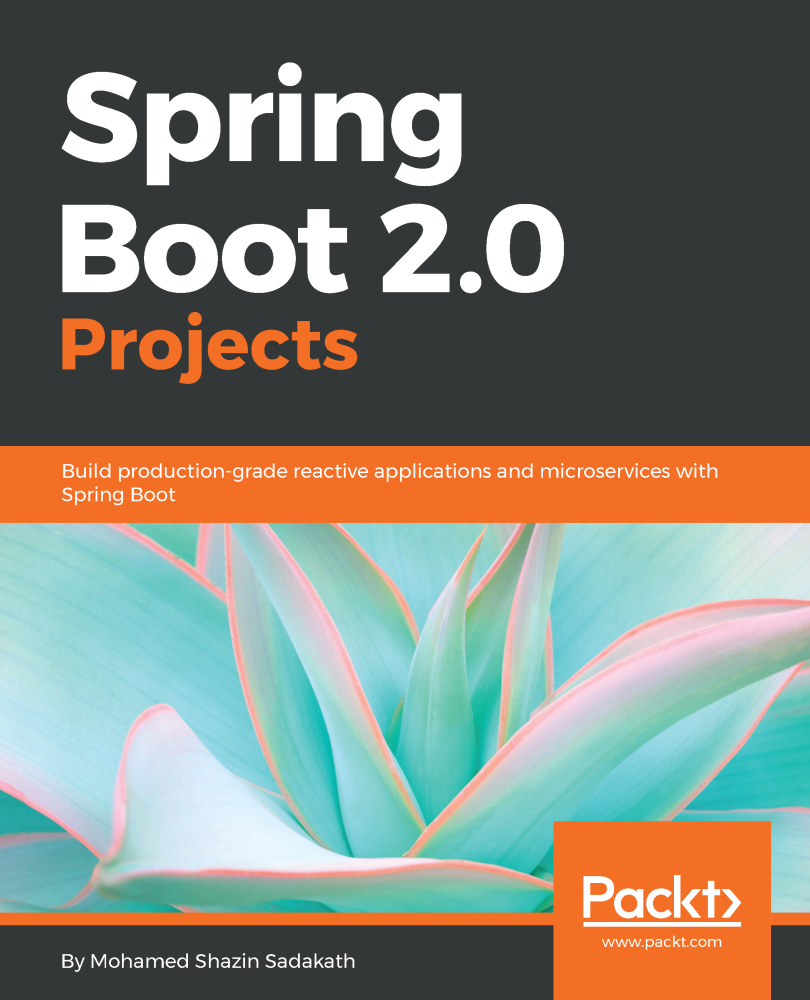 Spring Boot 2.0 Projects - Spring Boot 2.0 Projects [Book]