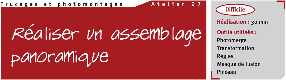 Réaliser un assemblage
panoramique