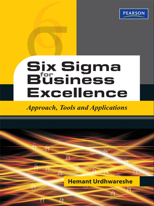 Cover image for Six Sigma for Business Excellence: Approach, Tools and Applications