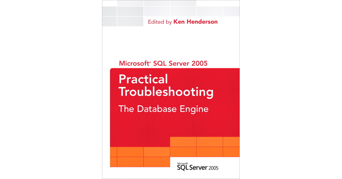Sql Server 2005 Practical Troubleshooting The Database Engine Book 7439
